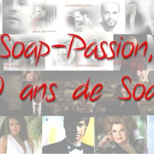 Soap-Passion, 20 ans de soap-operas ! (partie 2)